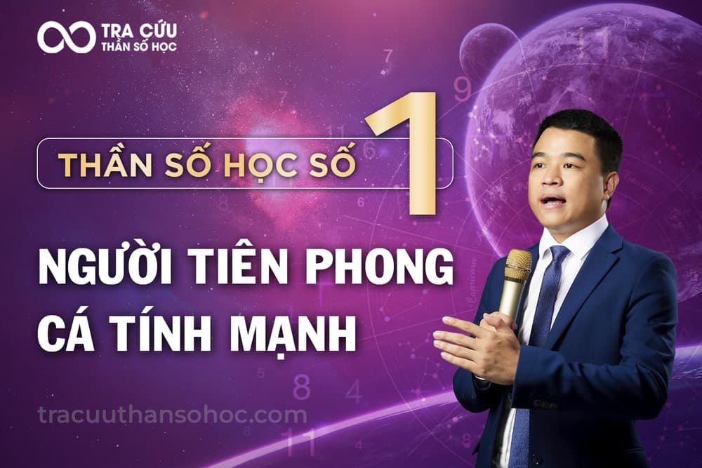 Thần số học số 1 - Đường đời của nhà lãnh đạo bẩm sinh